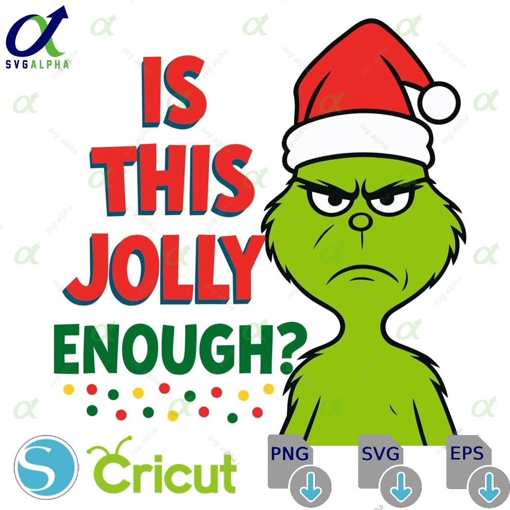 Funny Grinch Christmas Is This Jolly Enough Holiday Tee-xmas Graphic Gift